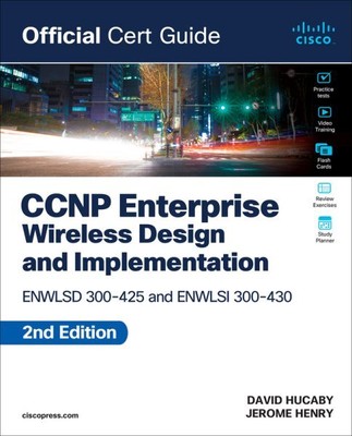 Ccnp Enterprise Wireless Design Enwlsd 300-425 and Implementation Enwlsi 300-...