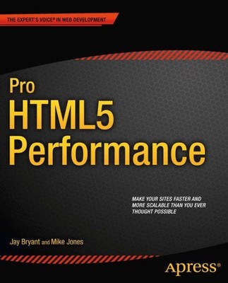 Pro Html5 Performance, Paperback by Bryant, Jay; Jones, Mike, Brand New, Free...