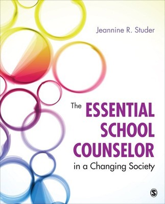 Essential School Counselor in a Changing Society, Paperback by Studer, Jeanni...