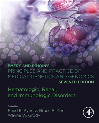 Emery and Rimoin s Principles and Practice of Medical Genetics and Genomics :...