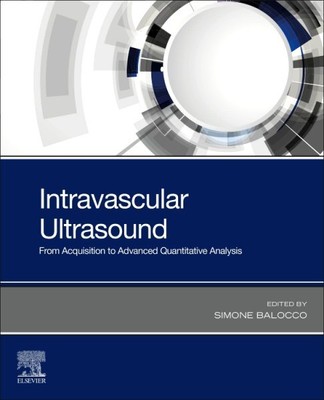 Intravascular Ultrasound : From Acquisition to Advanced Quantitative Analysis...