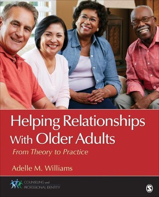 Helping Relationships With Older Adults : From Theory to Practice, Paperback ...