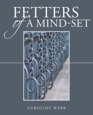 Fetters Of A Mind-Set