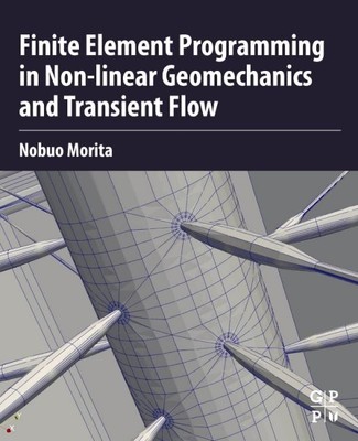 Finite Element Programming in Non-linear Geomechanics and Transient Flow, Pap...