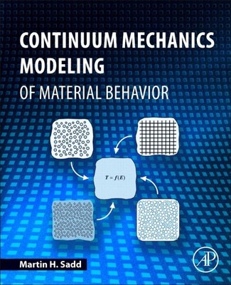 Continuum Mechanics Modeling of Material Behavior, Paperback by Sadd, Martin ...