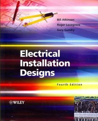 Electrical Installation Designs, Paperback by Atkinson, Bill; Lovegrove, Roge...