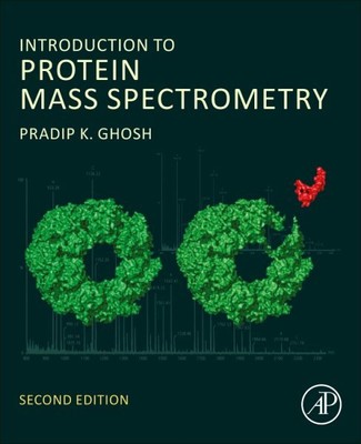 Introduction to Protein Mass Spectrometry, Paperback by Ghosh, Pradip K., Bra...