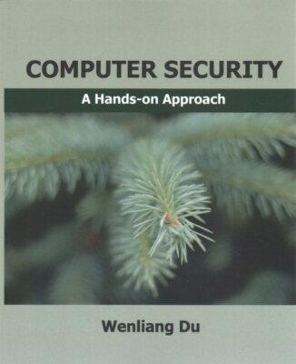 Computer Security : A Hands-on Approach, Paperback by Du, Wenliang, Brand New...
