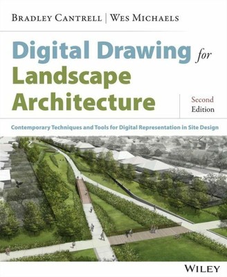 Digital Drawing For Landscape Architecture: Contemporary Techniques And Too...