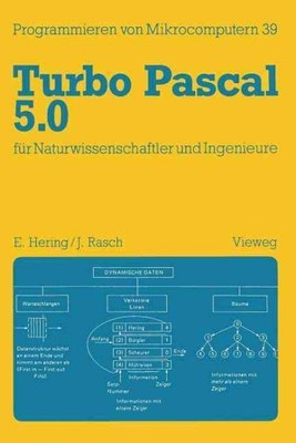 Turbo Pascal 5.0 Für Naturwissenschaftler Und Ingenieure, Paperback by Hering...