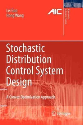 Stochastic Distribution Control System Design : A Convex Optimization Approac...