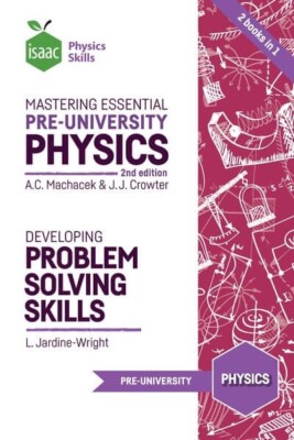 NEW MASTERING ESSENTIAL PRE-UNIVERSITY PHYSICS AND DEVELOPING PROBLEM-SOLVING