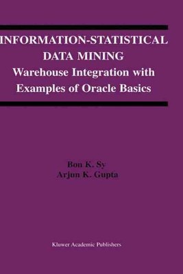 Information-Statistical Data Mining : Warehouse Integration With Examples of ...