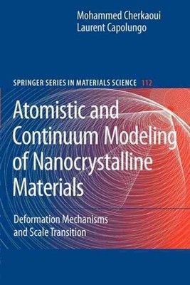 Atomistic and Continuum Modeling of Nanocrystalline Materials : Deformation M...