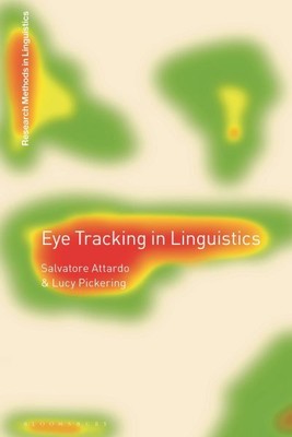 Eye Tracking in Linguistics, Hardcover by Attardo, Salvatore; Pickering, Lucy...