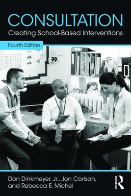 Consultation : Creating School-Based Interventions, Paperback by Dinkmeyer, D...