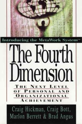 Fourth Dimension : The Next Level of Personal and Organizational Achievement,...