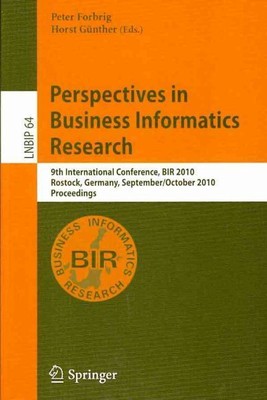 Perspectives in Business Informatics Research : 9th International Conference,...