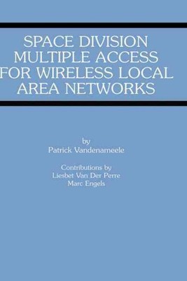 Space Division Multiple Access for Wireless Local Area Networks, Hardcover by...