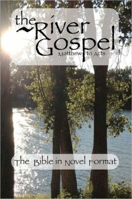 The River Gospel: Matthew To Acts