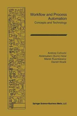 Workflow and Process Automation : Concepts and Technology, Paperback by Cicho...
