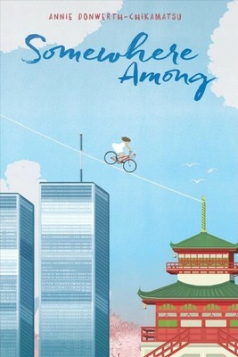 Somewhere Among, Paperback by Donwerth-Chikamatsu, Annie, Brand New, Free shi...