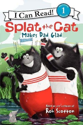 Splat the Cat Makes Dad Glad (I Can Read!, Level 1)