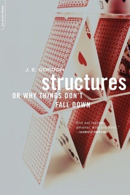 Structures : Or Why Things Don't Fall Down, Paperback by Gordon, J. E., Brand...