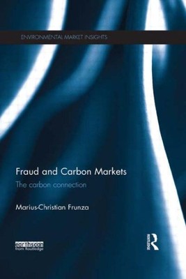 Fraud and Carbon Markets : The carbon connection, Paperback by Frunza, Marius...
