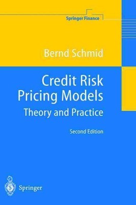 Credit Risk Pricing Models : Theory and Practice, Hardcover by Schmid, Bernd,...
