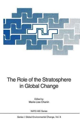 Role of the Stratosphere in Global Change, Paperback by Chanin, Marie-Lise (E...