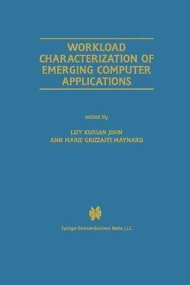 Workload Characterization of Emerging Computer Applications, Paperback by Kur...