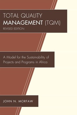 Total Quality Management, TQM : A Model for the Sustainability of Projects an...