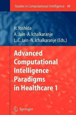 Advanced Computational Intelligence Paradigms in Healthcare - 1, Paperback by...