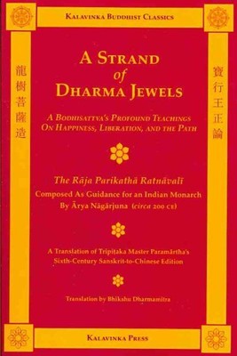 Strand of Dharma Jewels : A Bodhisattva's Pofound Teachings on Happiness, Lib...