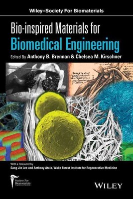 Bio-Inspired Materials for Biomedical Engineering, Hardcover by Brennan, Anth...