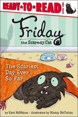 Scariest Day Ever . . . So Far, Paperback by McMahon, Kara; McClellan, Maddy ...