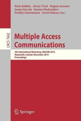 Multiple Access Communications : 5th International Workshop, Macom 2012, Mayn...