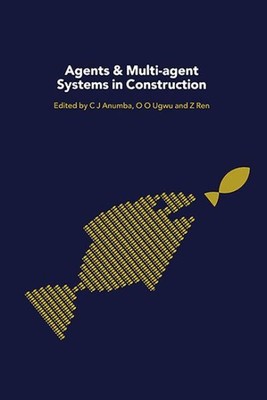 Agents and Multi-agent Systems in Construction, Paperback by Anumba, Chimay (...