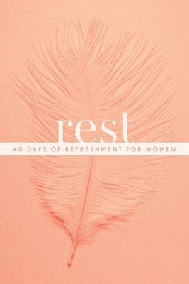 REST: 40 DAYS OF REFRESHMENT FOR WOMEN