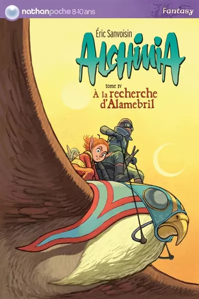 Alchimia, Tome 4 : A La Recherche D'Alamebril, Eric Sanvoisin Et  Sylvain F