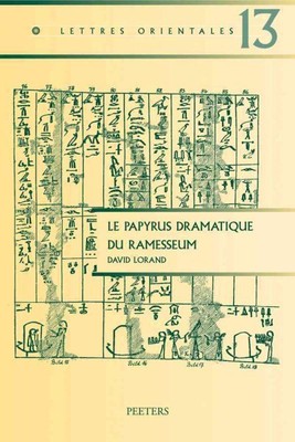 Le Papyrus Dramatique Du Ramesseum : Etude Des Structures De La Composition, ...