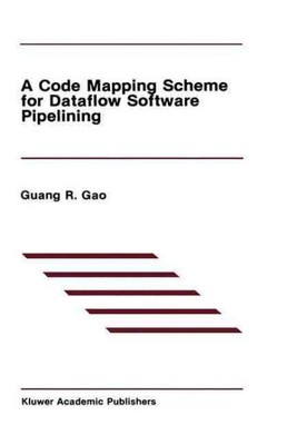 Code Mapping Scheme for Dataflow Software Pipelining, Hardcover by Gao, Gang ...