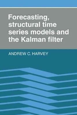 Forecasting, Structural Time Series Models and the Kalman Filter, Hardcover b...