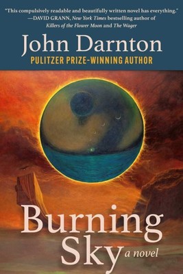 Burning Sky : A Novel, Hardcover by Darnton, John, Brand New, Free shipping i...