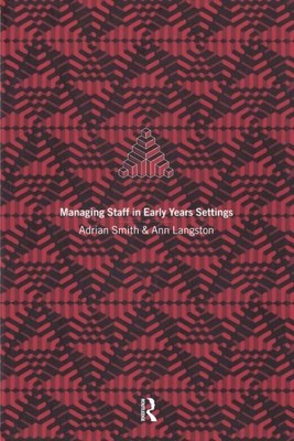 Managing Staff in Early Years Settings, Paperback by Smith, Adrian; Langston,...