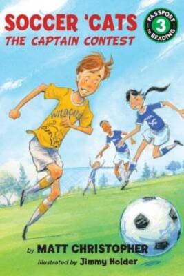 Soccer 'Cats: The Captain Contest (Passport to Reading Level 3) - GOOD