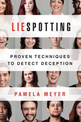 Liespotting : Proven Techniques to Detect Deception, Paperback by Meyer, Pame...