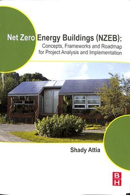 Net Zero Energy Buildings (NZEB) : Concepts, Frameworks and Roadmap for Proje...