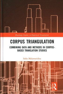 Corpus Triangulation : Combining Data and Methods in Corpus-based Translation...